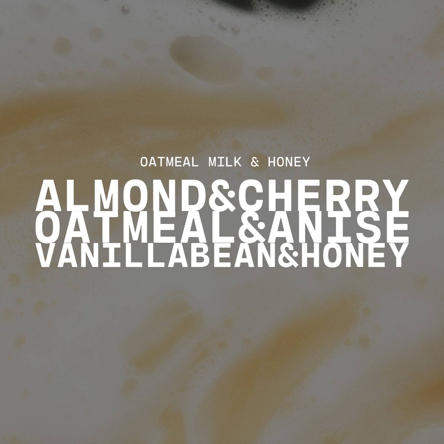 Oatmeal, Milk & Honey : 16oz